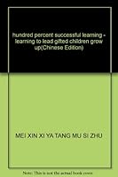hundred percent successful learning - learning to lead gifted children grow up 750115161X Book Cover