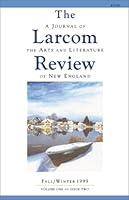 The Larcom Review: A Journal of the Arts and Literature of New England (Larcom Review) 0967819911 Book Cover