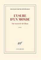 L'usure d'un monde: Une traversée de l'Iran 2073026168 Book Cover