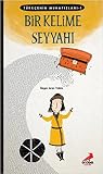 Türkcenin Muhafizlari: 1- Bir Kelime Seyyahi
