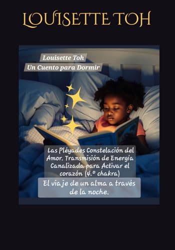 Las Pléyades, Constelación Del Amor: Transmisión de Energía Canalizada para Activar el Corazón (4.º Chakra) El viaje de un alma a través de la ... El viaje de un alma a través de la noche