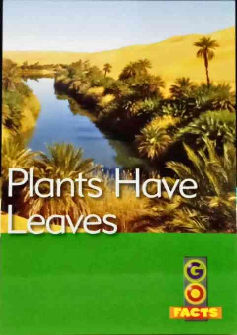 Plants Have Leaves