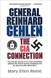 General Reinhard Gehlen: The CIA Connection