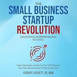The Small Business Startup Revolution: Unlocking Entrepreneurial Success Audiolibro Por Asbury Lockett arte de portada