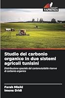 Studio del carbonio organico in due sistemi agricoli tunisini (Italian Edition) 6208490073 Book Cover