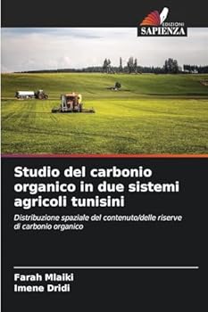 Studio del carbonio organico in due sistemi agricoli tunisini (Italian Edition)