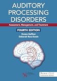 Auditory Processing Disorders: Assessment, Management, and Treatment