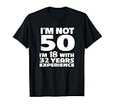 I'm Not 50 Years 50th Birthday Gifts Idea - Unisex T-shirt