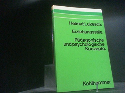 Erziehungsstile. Pädagogische und psychologische Konzepte