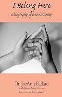 I Belong Here: A Biography of a Community 1930285248 Book Cover