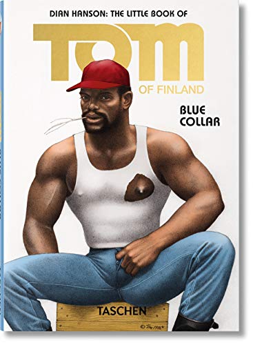 The little book of Tom of Finland: blue collar. Ediz. inglese, francese e tedesca: PI The little book of Tom of Finland: blue collar. Ediz. inglese, francese e tedesca: PI