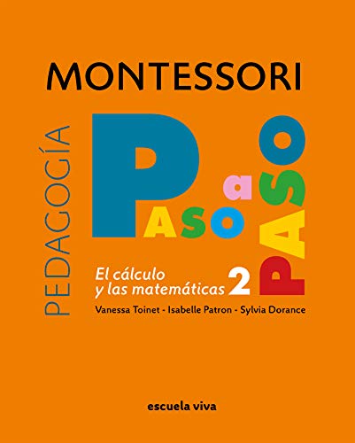 Montessori paso a paso Cálculo 2: El cálculo y las matemáticas (Spanish Edition) - Toinet, Vanessa