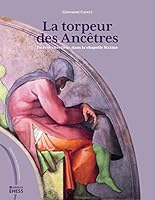 La torpeur des ancêtres : Juifs et chrétiens dans la chapelle Sixtine 2713223830 Book Cover