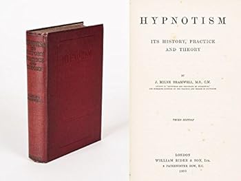 Hardcover Hypnotism: Its history, practice and theory / by J. Milne Bramwell Book