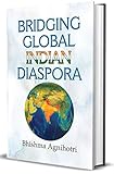 Bridging Global Indian Diaspora (English Edition)