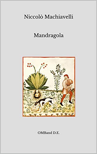 Mandragola: (Edizione Integrale) (Italian Edition)