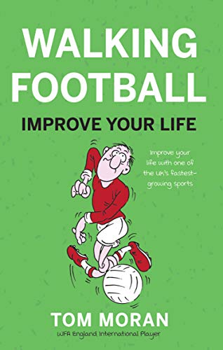 Télécharger Walking Football (English Edition) livre En ligne