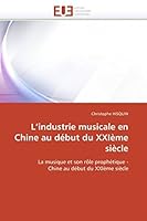 L Industrie Musicale En Chine Au Da(c)But Du Xxia]me Sia]cle 6131540713 Book Cover