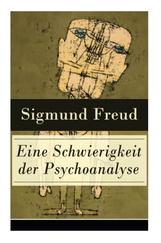 Eine Schwierigkeit der Psychoanalyse: Die Libidotheorie der Neurosen
