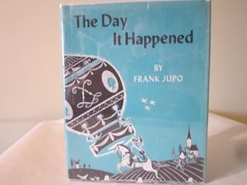 Hardcover The Day It Happened: stories of nine eventful days long ago whensomething important happened for the first time Book