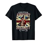 Revolutionary Airports Colonial Security Veteran Trump Quote T-Shirt