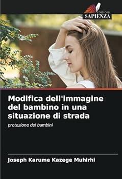 Modifica dell'immagine del bambino in una situazione di strada: protezione dei bambini (Italian Edition)