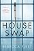 The House Swap: A Novel
