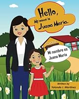 Hello, My name is Juana Maria 1072676419 Book Cover