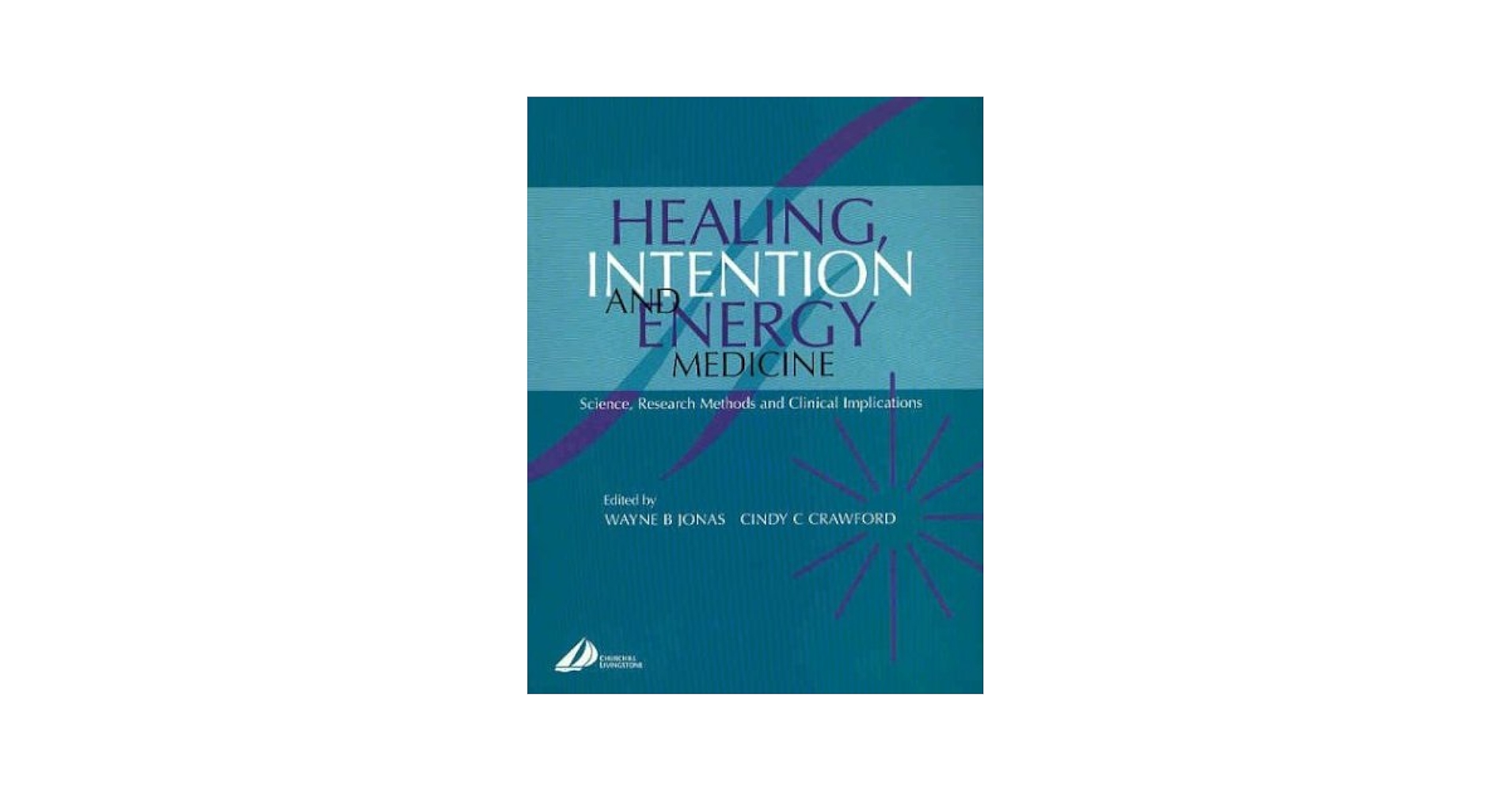 洋書 HEALING INTENTION AND ENERGY MEDICINE Healing, Intention and Energy Medicine: Science, Research