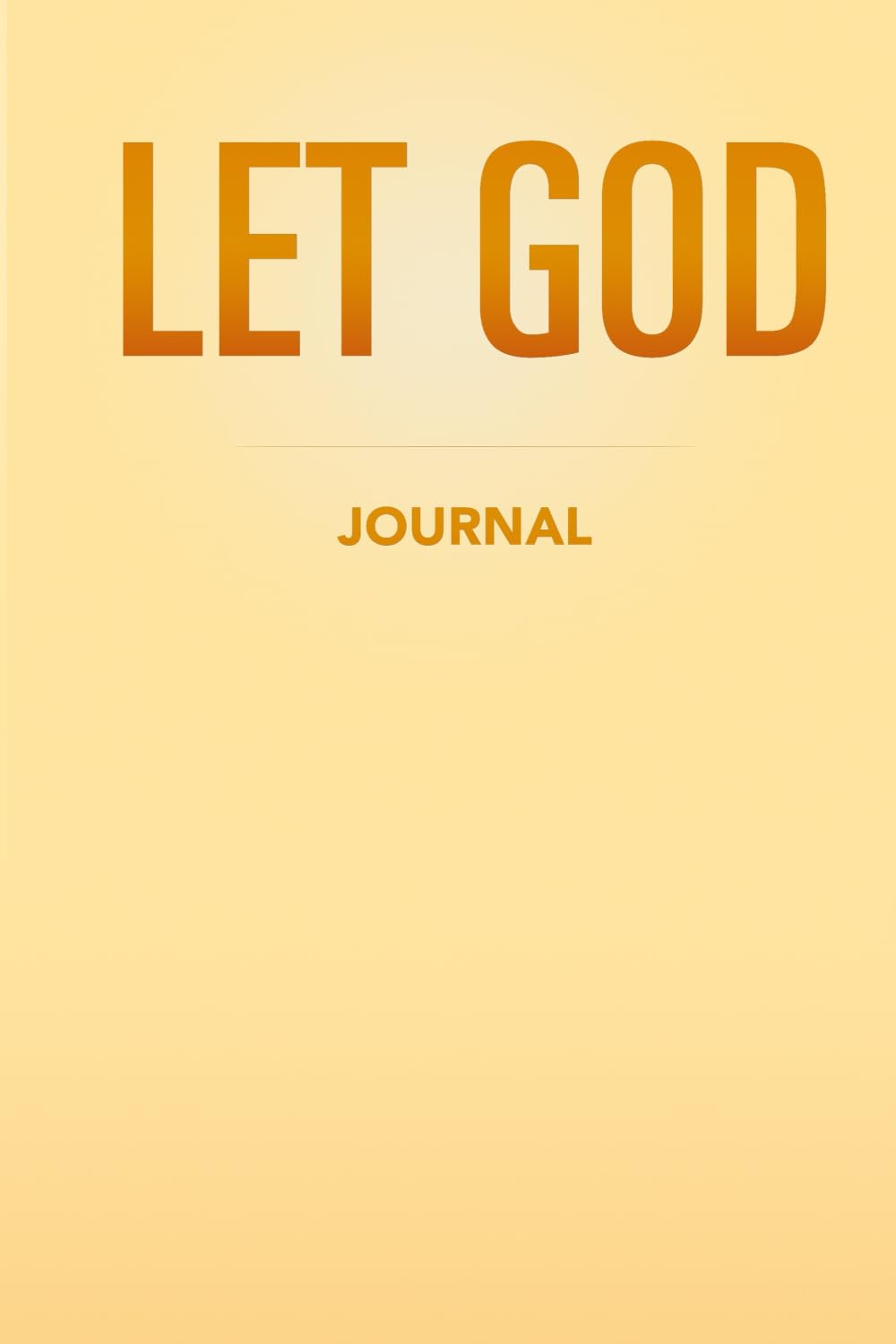LET GOD: JOURNAL (2ND Edition)