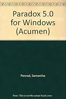 Paradox 5.0 for Windows (Acumen Series) 0877099685 Book Cover