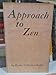 Approach to Zen: The Reality of Zazen/Modern Civilization and Zen