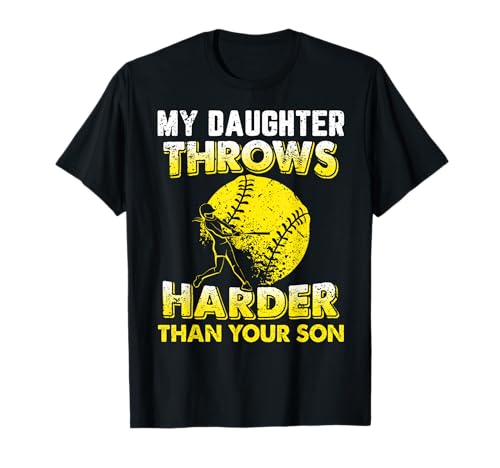 Funny Softball Dad Shirts My Daughter Throws Harder Tees T-Shirt