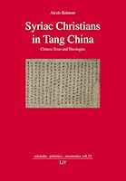 Syriac Christians in Tang China: Chinese Texts and Theologies (orientalia - patristica - oecumenica) 3643918631 Book Cover