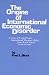The Origins of International Economic Disorder: A Study of United States International Monetary Policy from World War II to the Present