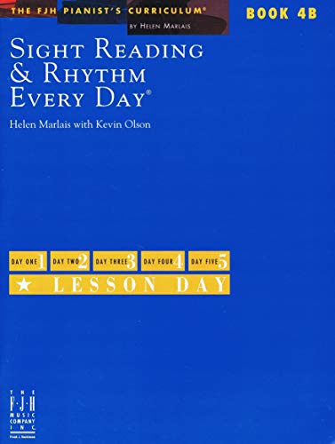 Sight Reading and Rhythm Every Day - Book 4B (Fjh Pianist's Curriculum, 4)