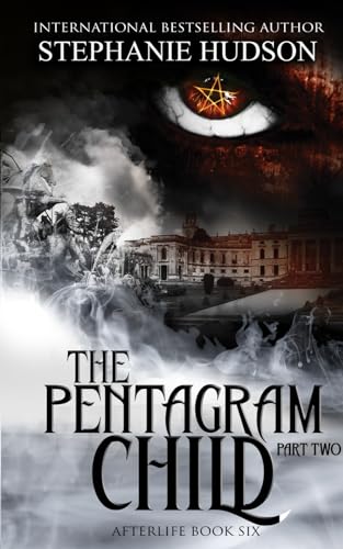 The Pentagram Child - Part Two (Afterlife Saga)