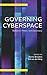 Governing Cyberspace (Digital Technologies and Global Politics)