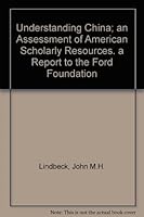 UNDERSTANDING CHINA An Assessment of American Scholarly Resources B000NX0YZA Book Cover