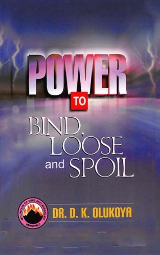 Power to Bind, Loose and Spoil