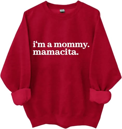 I'm a Mommy Mamacita Sweatshirt Mommy Quotes Shirt, Funny Cute Mama Long Sleeve Tops