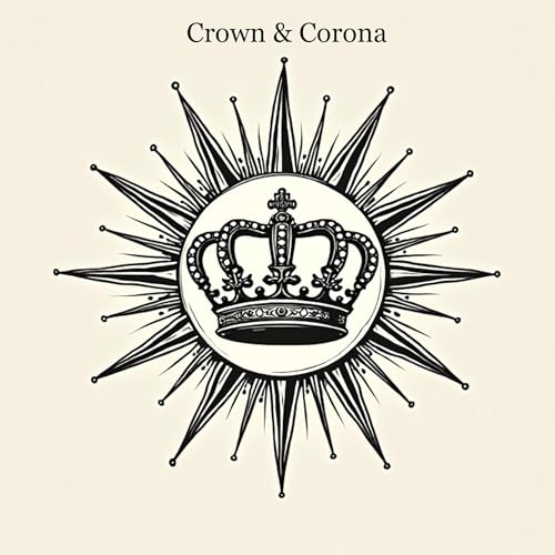 Crown &amp;amp; Corona by Howard D. Stupak episode artwork