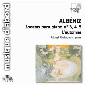 Isaac Albeniz: Sonates pour piano [Audio CD] Albert Guinovart