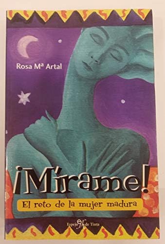 ¡mirame! - el reto de la mujer madura