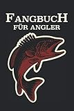 Fangbuch Für Angler: Angel Logbuch zum Erfassen von Tagesfängen