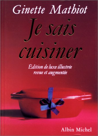 Je sais cuisiner : Edition de luxe revue et aug... [French] 2226049363 Book Cover