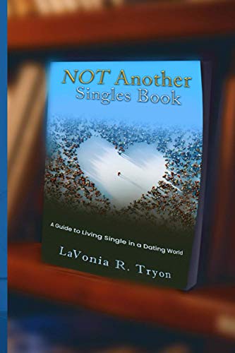 Not Another Singles Book: A Guide to Living Single in