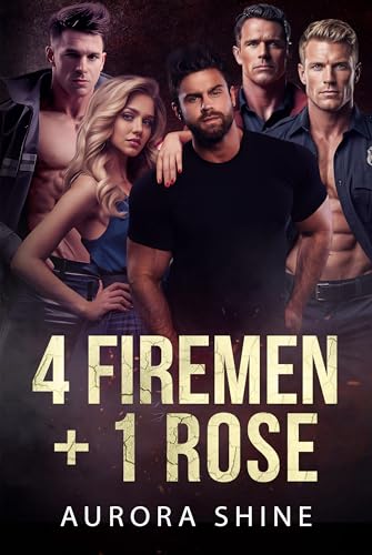 4 Firemen + 1 Rose: Una pasticcera. Un incendio. Quattro possibili padri. (Per Sempre in Quattro)