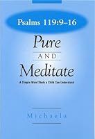 Psalms 119 : 9-16: Pure and Meditate 053313904X Book Cover