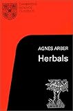  Herbals: Their Origin and Evolution: Their Origin and Evolution, a Chapter in the History of Botany 1470-1670 (Cambridge Science Classics)